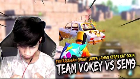 Pertarungan Sengit Team Vokey Jumpa Lawan Keras Kat Scrim Youtube