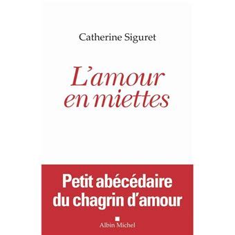 L Amour En Miettes Broch Catherine Siguret Achat Livre Fnac