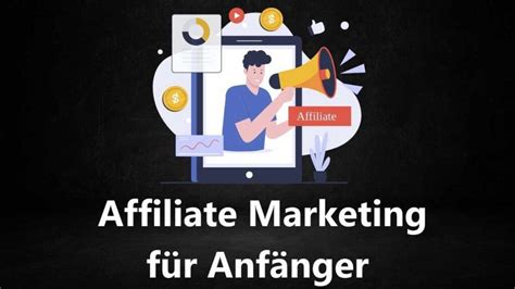 Affiliate Marketing für Anfänger Mit Affiliate Marketing Starten