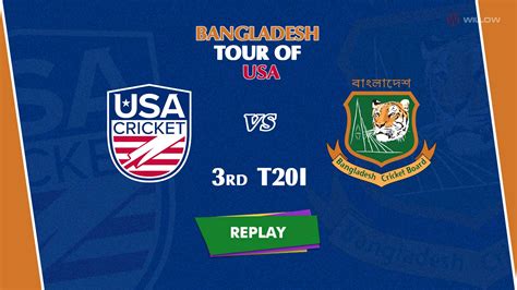 United States Of America Vs Bangladesh 3rd T20i Replay Part 2 Usa