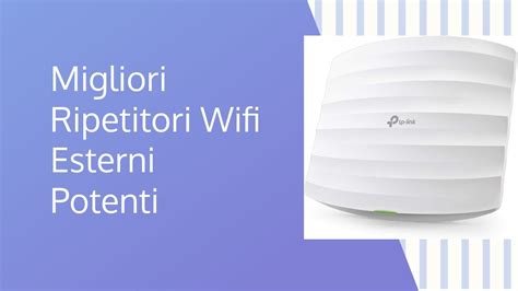 Migliori Ripetitori Wifi Esterni Potenti Youtube