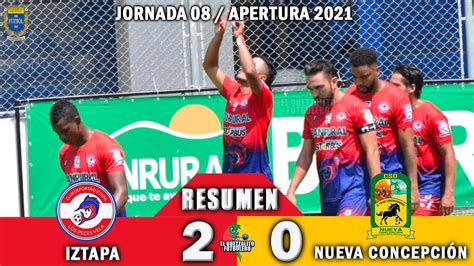 Iztapa 2 vs Nueva Concepción 0 RESUMEN Y GOLES Jornada 08 Apertura