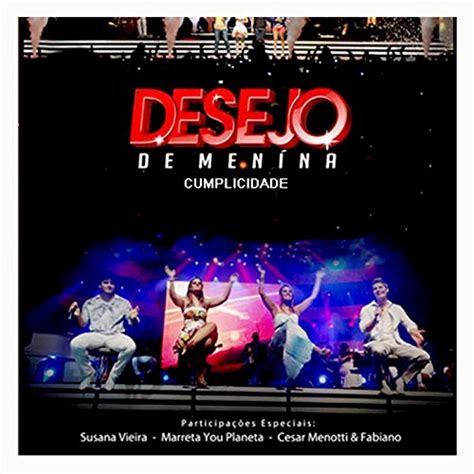 Desejo De Menina Download - Cumplicidade (Ao Vivo) by Desejo De Menina on Amazon Music - Amazon.co.uk