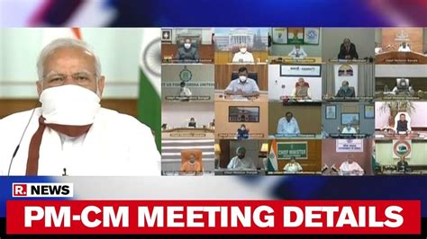 Pmo Releases Details Of Pm Modis Meeting With State Cms Amid Lockdown