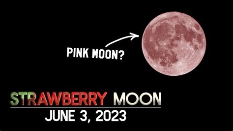 The Strawberry Moon Of June Everything You Need To Know Youtube