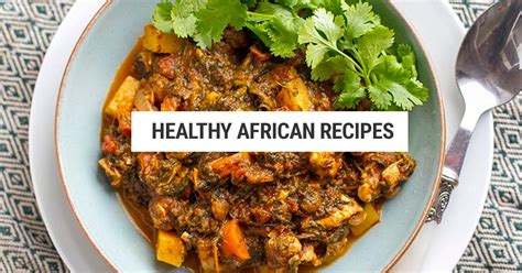 Healthy African Recipes - Cooked & Loved