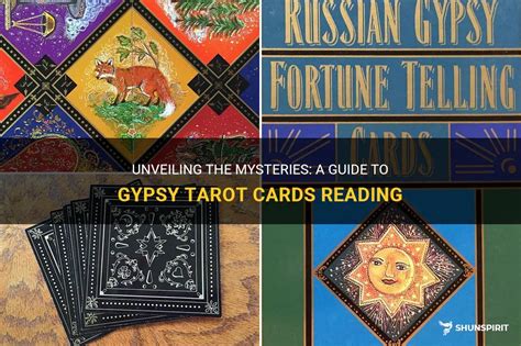 Unveiling The Mysteries: A Guide To Gypsy Tarot Cards Reading | ShunSpirit