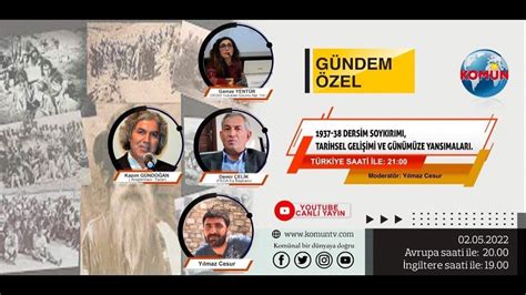 GÜNDEM ÖZEL 1937 38 DERSİM SOYKIRIMI TARİHSEL GELİŞİMİ VE GÜNÜMÜZE