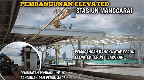 Pemasangan Rangka Atap Terus Dilakukan Pembangunan Stasiun