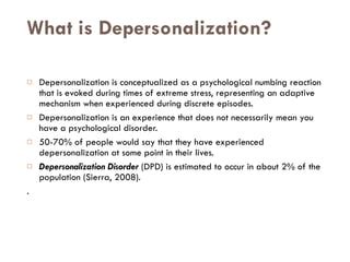 Depersonalization: Clinical Features and Treatment Approaches | PPT