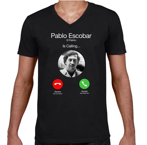 Pablo Escobar T Shirt El Patron Is Calling Funny Narcos TV Show Drug