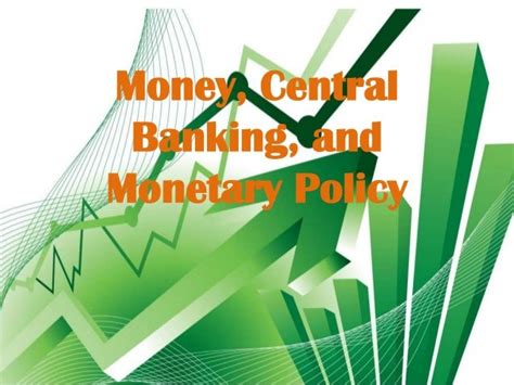 Money Central Banking And Monetary Policy