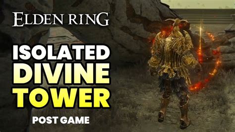 Elden Ring How To Get To Isolated Divine Tower Activate Malenia S