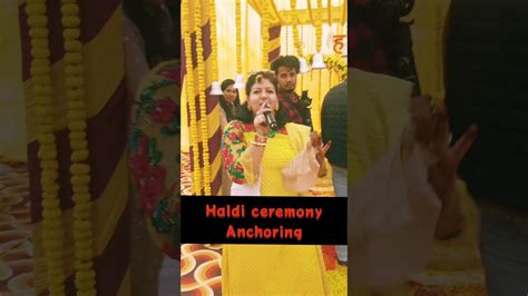 Anchoring On Haldi Ceremony Haldi Ceremony Youtube