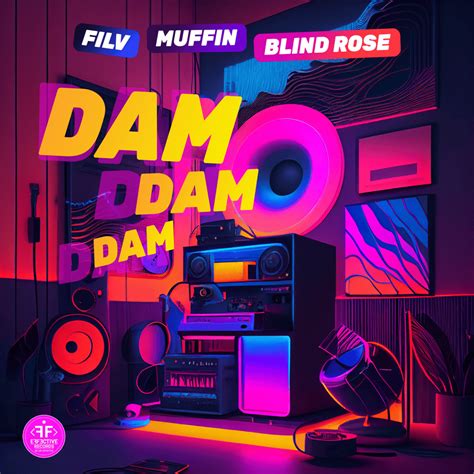 Filv Muffin And Blind Rose Dam Dam Dam Lyrics Genius Lyrics