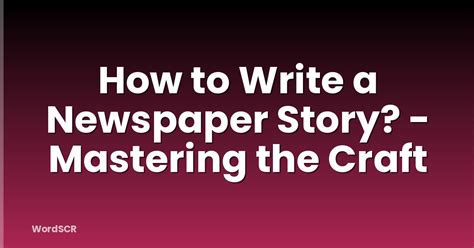How To Write Context? - Mastering Effective Content | WordSCR