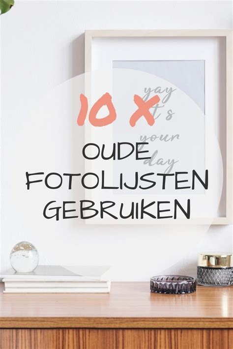 X Wat Te Doen Met Oude Fotolijsten Awkward Duckling Crafty Diy