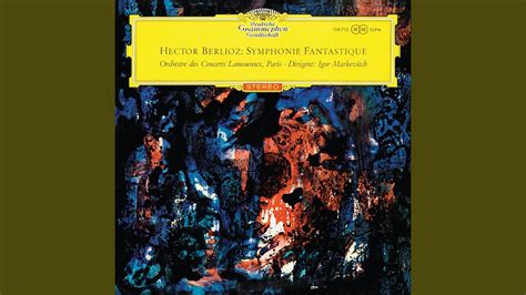 Berlioz Symphonie Fantastique Op H Songe D Une Nuit Du