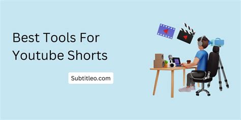 Best Tools For Youtube Shorts