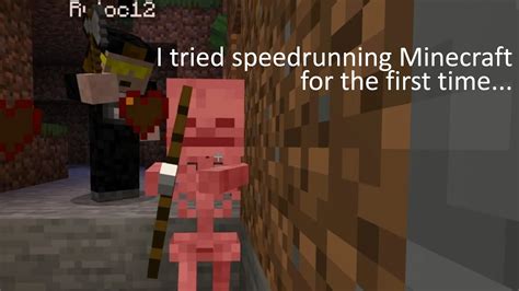 I Tried Speedrunning Minecraft For The First Time Youtube