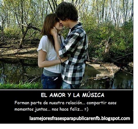 Las Mejores Frases Para Publicar En FB Frases De Amor El Amor Y La