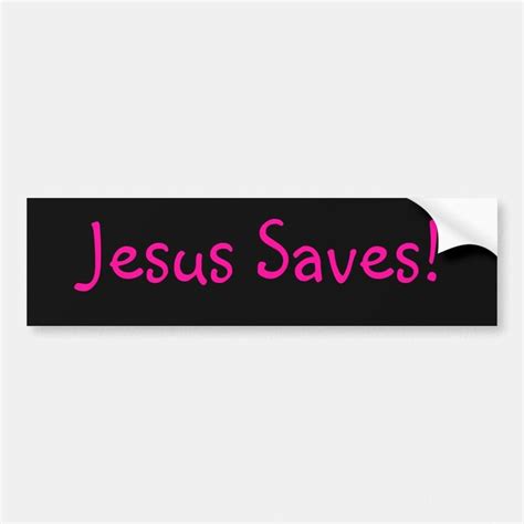 Jesus Saves Bumper Sticker Zazzle Bumper Stickers Jesus Saves