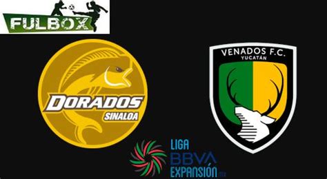 Dorados Vs Venados En Vivo Hora Canal D Nde Ver Jornada Liga De