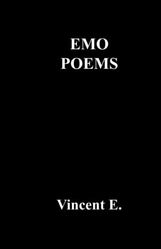 Emo Poems By Vincent Eppolito Goodreads