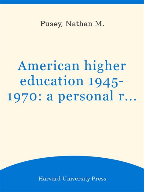 American Higher Education 1945 1970 A Personal Report