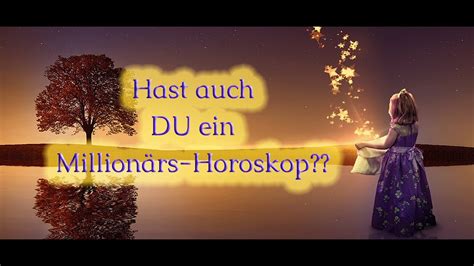 Das Geheimnis der Millionärs Horoskope entschlüsselt YouTube