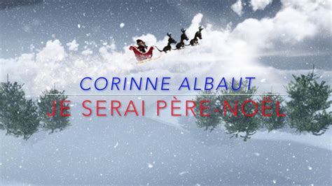 Je Serai P Re No L Comptine De Corinne Albaut Mis En Musique Et