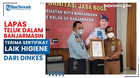 Lapas Teluk Dalam Banjarmasin Terima Sertifikat Laik Higiene Dari