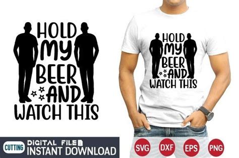 Hold My Beer And Watch This Svg Graphic By Suriayaaktere Creative