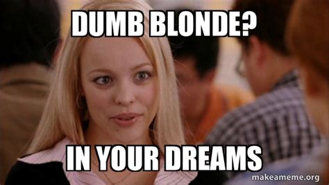 Dumb Blonde Girl Meme