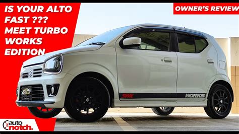 Suzuki Alto Works Owners Review Alto Turbo Rs Alto 2020 Review