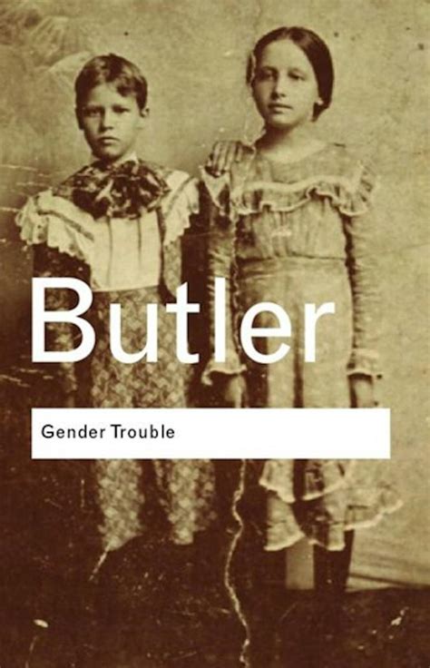 Judith Butler Their Philosophy Of Gender Explained