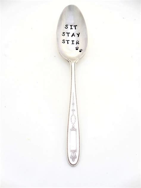 Sit Stay Stir Hand Stamped Coffee Or Tea Spoon Original Etsy