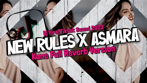 Dj Terbaru Viral Dj New Rules X Asmara Kane Remix Full