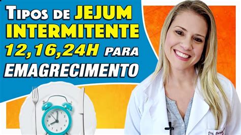 Tipos De Jejum Intermitente Para Emagrecer 12h 16h 24h 18h 5 2 E