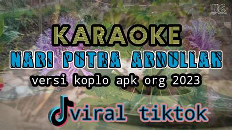 Nabi Putra Abdullah Karaoke Versi Koplo Org Audio Super Jernih