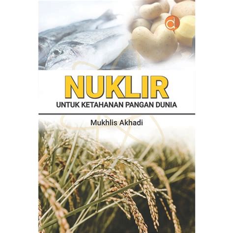 Jual Buku Nuklir Untuk Ketahanan Pangan Dunia Deepublish Shopee