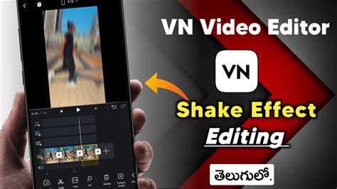 Vn Video Editor Telugu Shake Effect Editing How To Add Shake Effect