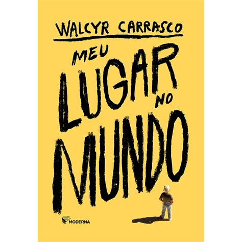 Livros Do Walcyr Carrasco - Livro — Meu Lugar No Mundo 1ªed.(2022) — Walcyr Carrasco | Shopee Brasil