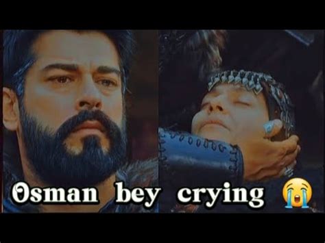 Osman Bey Crying Osman Bey Missing Selcan Ana Sad Status Kurulus