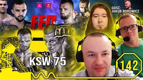 MMA Śląskim Okiem 142 feat Jakub Borowicz Podsumowanie FEN 42 KSW