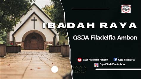 Ibadah Raya Online Gsja Filadelfia Ambon Minggu Agustus Youtube