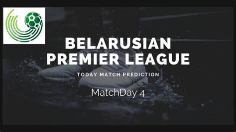 100 Accurate Belarus League Predictions 1452020 Goal Goal Tips