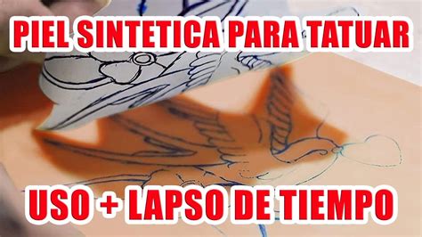 Uso De Piel Sintetica Para Tatuar Caracteristicas Y Time Lapse