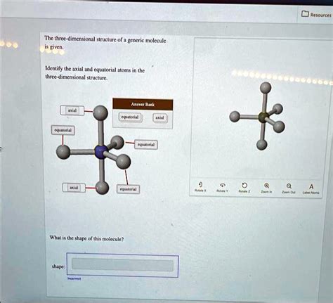 SOLVED The Three Dimensional Structure Of A Generic Molecule Is Given