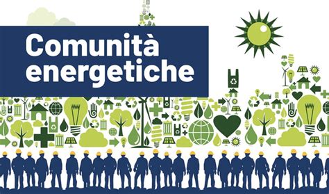 Cosa sono le Comunità energetiche ecco i vantaggi Lanalisi